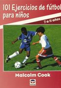 101 ejercicios de fútbol para niños (De 7 a 11 años)