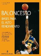 Baloncesto. Bases para el alto rendimiento