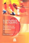El entrenador y el equipo. Aprendiendo a ser un buen entrenador