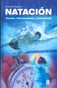 Natación. Técnica, entrenamiento y competición