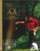 Reglas de Golf Ilustradas. Reglas 2004/2008