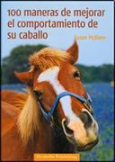 Cien maneras de mejorar el comportamiento de su caballo