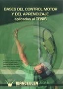 Bases del control motor y del aprendizaje aplicadas al tenis