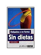 Delgados y En Forma Sin Dietas
