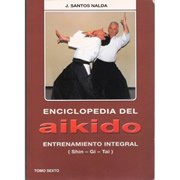 Enciclopedia del Aikido. Tomo Sexto