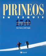 Pirineos en esquís. 150 itinerarios para esquí de montaña