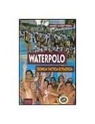 Waterpolo: Técnica, táctica, estrategia