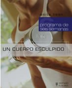 Un cuerpo esculpido (Programa de seis semanas)