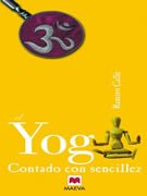 El Yoga. Contado con sencillez