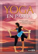Yoga En Pareja.Ejercicios y asanas para promover la elasticidad