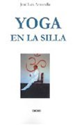 Yoga en la silla. Para personas mayores, oficinistas, estudiantes, profesores y practicar en casa