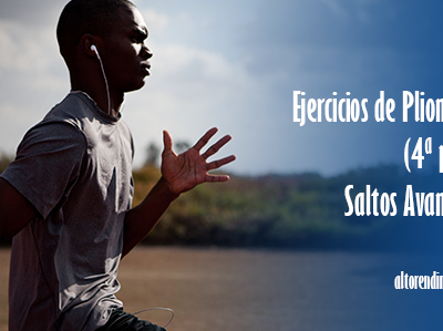 Ejercicios de pliometría: Multisaltos, saltos avanzados y lanzamientos.