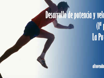 Desarrollo de potencia y velocidad